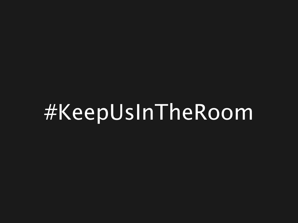 #keepusintheroom